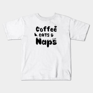 Coffee Cats And Naps Kids T-Shirt